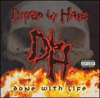 Driven By Hate : Done with Life